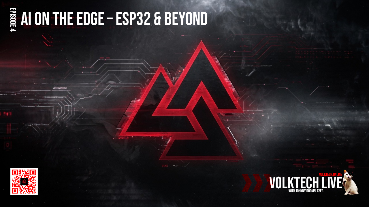 Volktech Live โ AI on the Edge โ ESP32 & Beyond โ Ep4