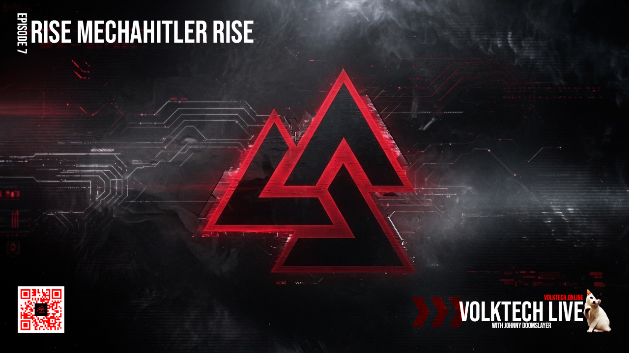 Volktech Live โ Rise MechaHitler Rise โ Ep7