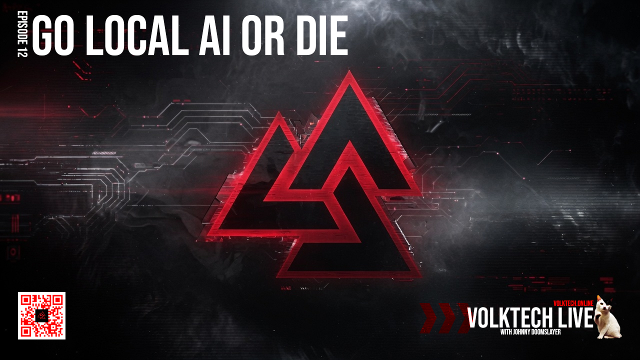 Volktech Live โ Go Local AI or Die โ Ep12