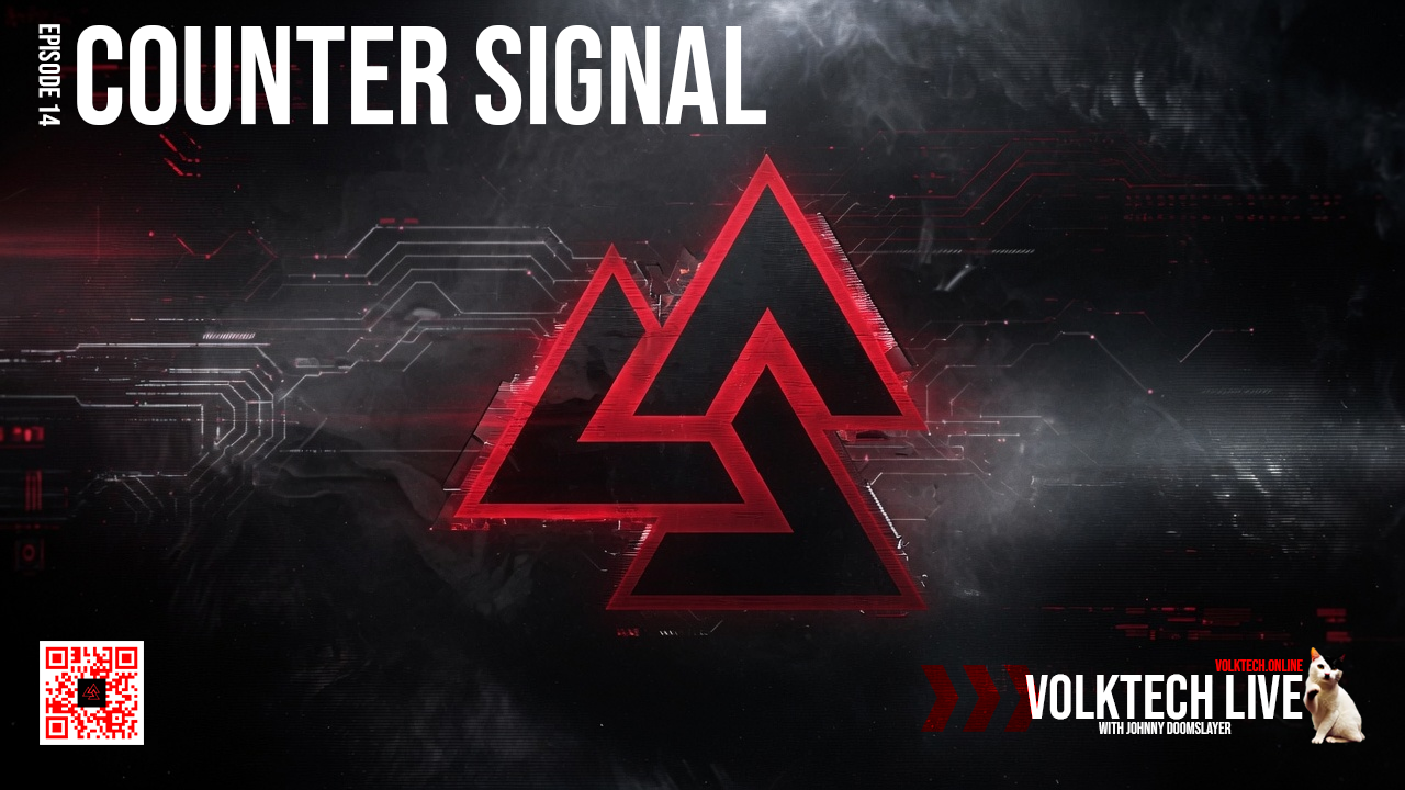 Volktech Live โ Counter Signal โ Ep14