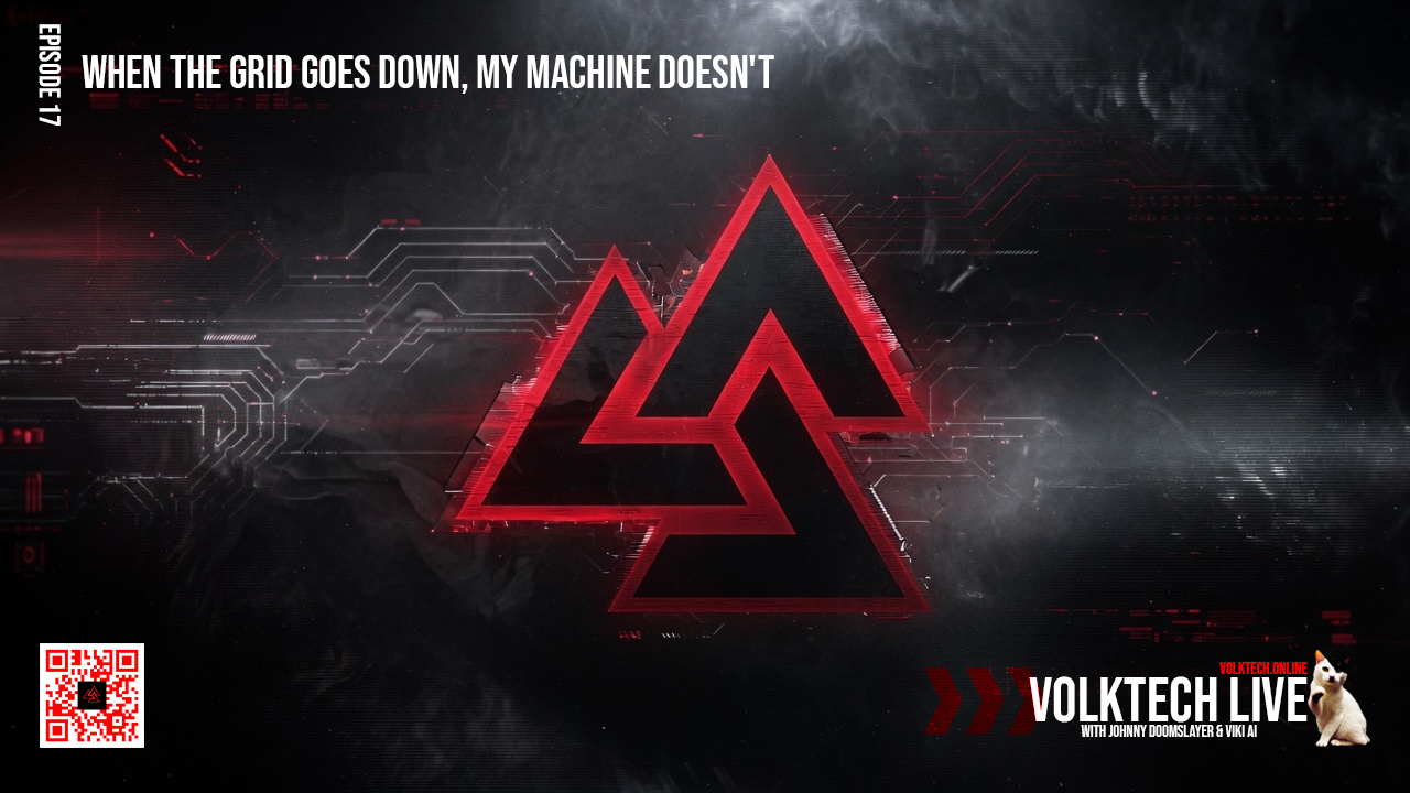 Volktech Live โ When the Grid Goes Down, My Machine Doesn’t โ Ep17